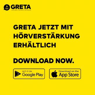 Bild mit der Schrift:"Greta jetzt mit Hörverstärkung erhältlich. Download now." und den Icons des Google Play Stores und des App Stores und den 